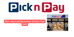 Pick n Pay is hiring (Careers at Pick n Pay) 2025