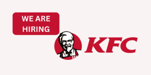 KFC Job Careers 2025 is Hiring