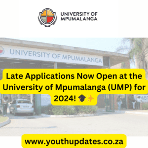 Late Applications Now Open at the University of Mpumalanga (UMP) for 2024! 🎓✨