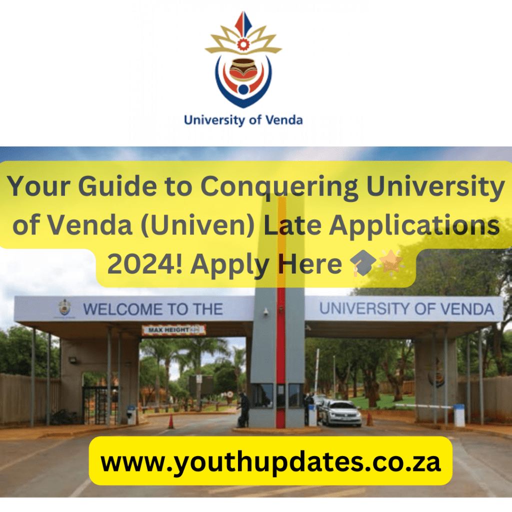 Your Guide to Conquering University of Venda (Univen) Late Applications