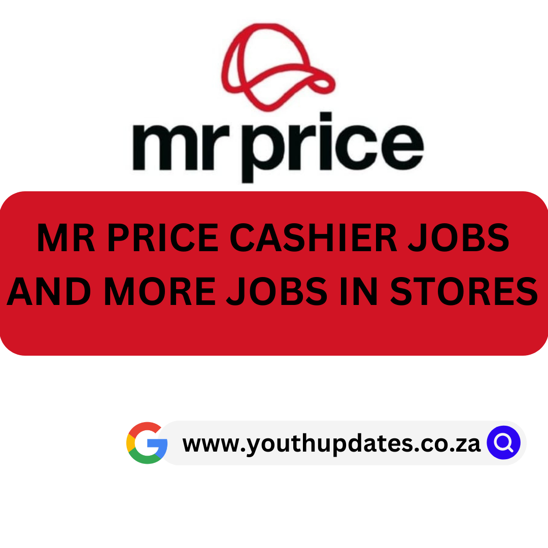 MR PRICE CASHIER JOBS AND MORE JOBS - YOUTH UPDATES