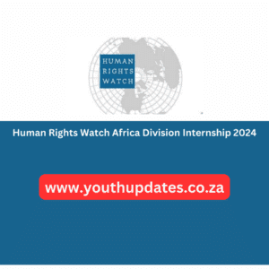 Human Rights Watch Africa Division Internship 2024 Apply Today