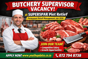 Butchery Supervisor Vacancy at SUPERSPAR Piet Retief – Permanent Retail Management Job 2026